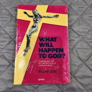What Will Happen to God? Feminism and the Reconstruction of Christian Belief
